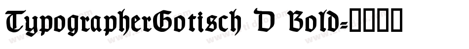 TypographerGotisch D Bold字体转换